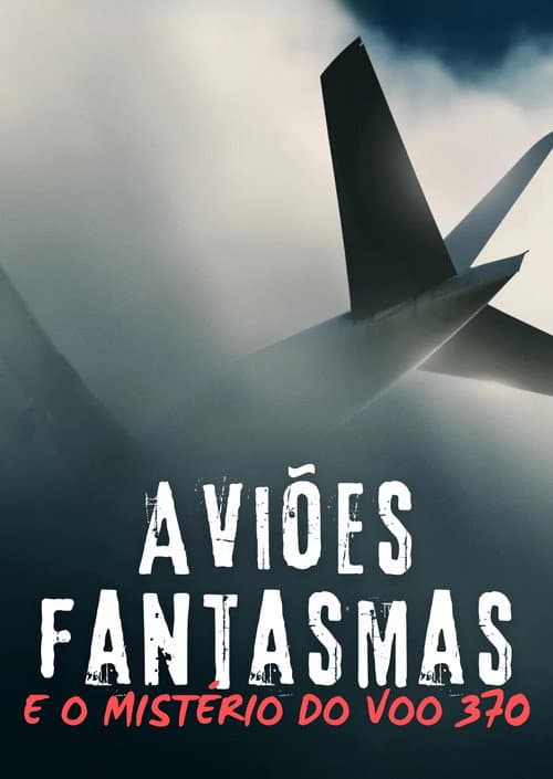 Poster for Ghost Planes and the Mysteries of Flight 370