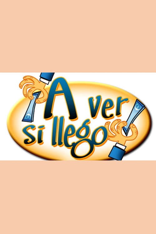 Poster for ¡A ver si llego!