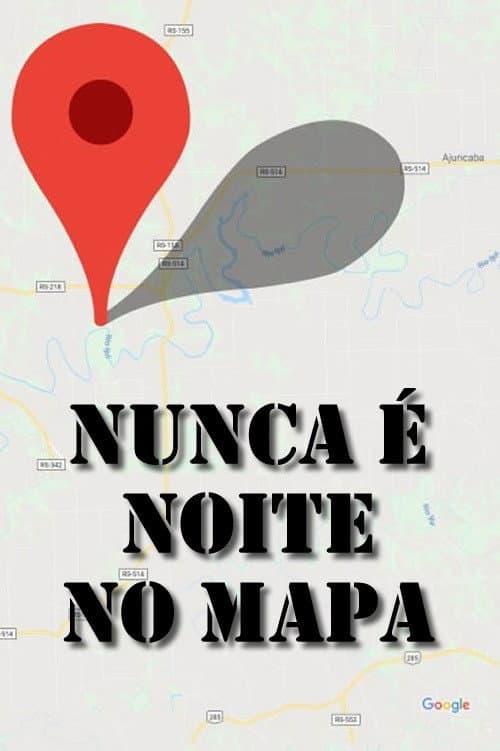 Poster for It’s Never Nighttime in the Map