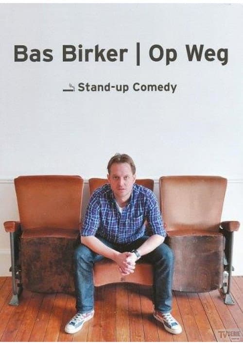 Poster for Bas Birker: Op weg