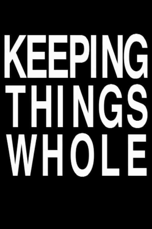 Poster for Keeping Things Whole