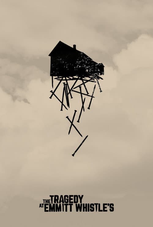 Poster for The Tragedy at Emmitt Whistle's