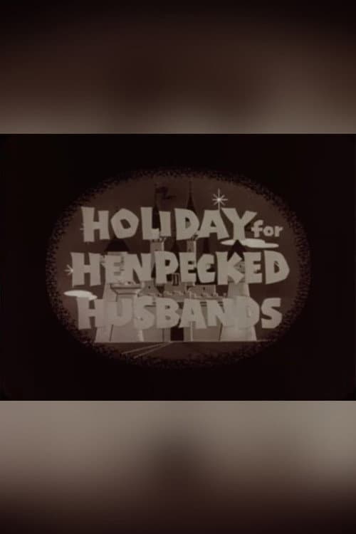 Poster for Holiday for Henpecked Husbands