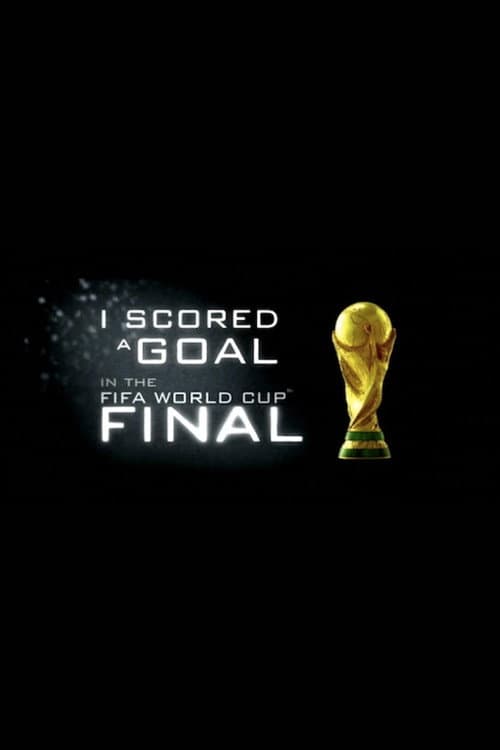 Poster for I Scored A Goal In The FIFA World Cup FInal