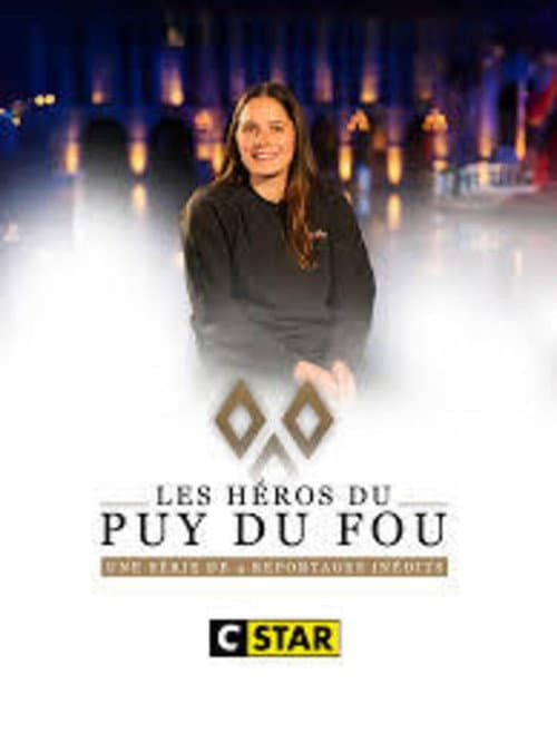 Poster for Les héros du Puy du Fou - 24 heures au cœur du parc