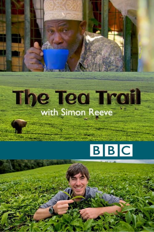 Poster for The Tea Trail with Simon Reeve