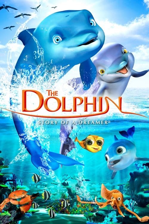 Постер до фільму «The Dolphin: Story of a Dreamer»