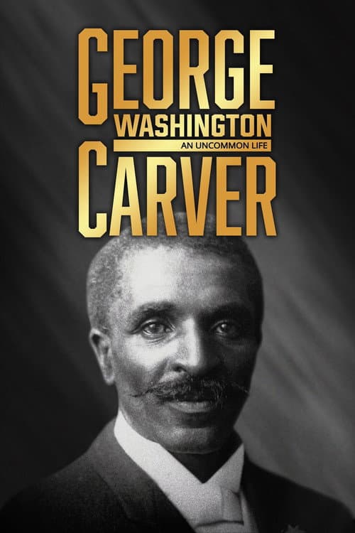 Poster for George Washington Carver: An Uncommon Life