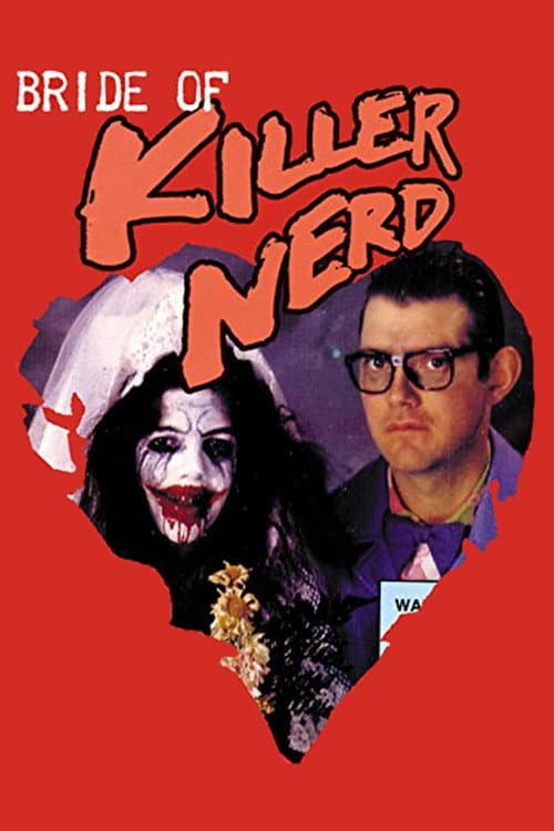 Poster for Bride Of Killer Nerd
