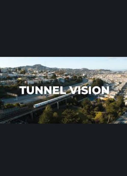 Poster for Tunnel Vision: An Unauthorized BART Ride