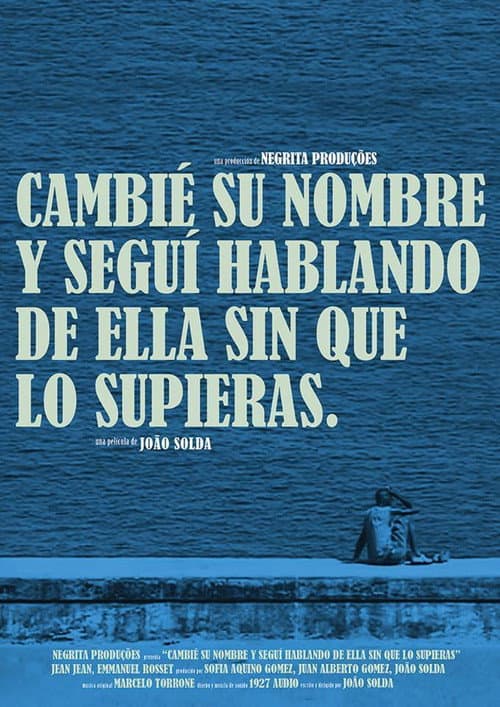 Poster for Cambié Su Nombre Y Seguí Hablando de Ella Sin Que Lo Supieras