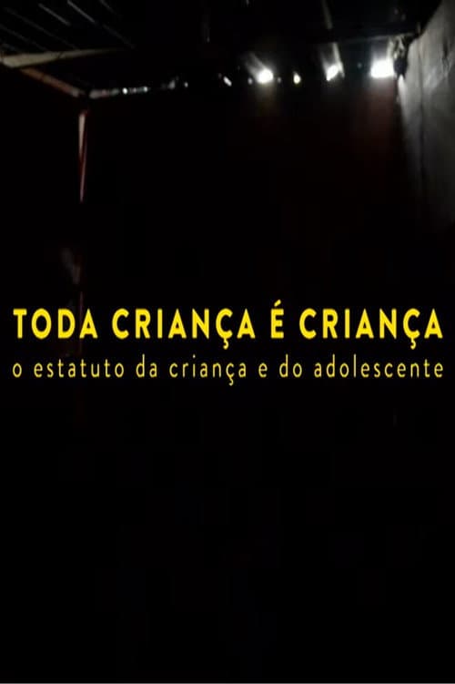 Poster for Toda Criança é Criança