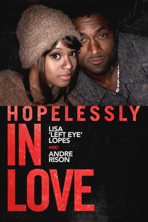 Poster for Hopelessly in Love: Lisa "Left Eye" Lopes and Andre Rison