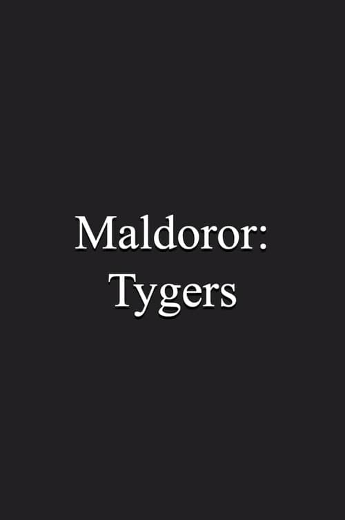 Poster for Maldoror: Tygers