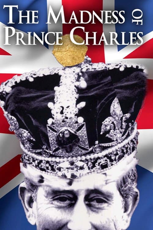 Poster for The Madness of Prince Charles