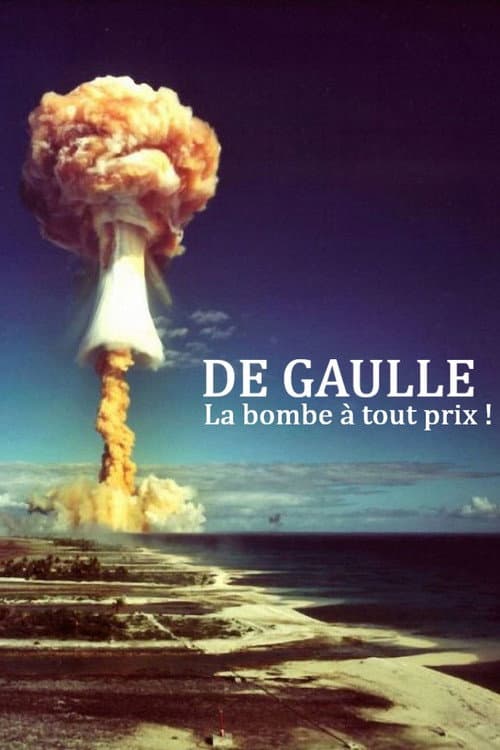 Poster for De Gaulle, la bombe à tout prix !