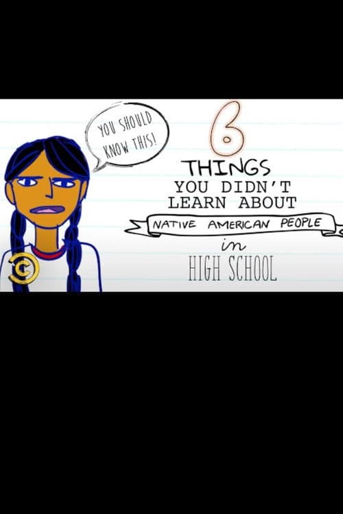 Poster for 6 Things You Didn’t Learn about Native American People in High School
