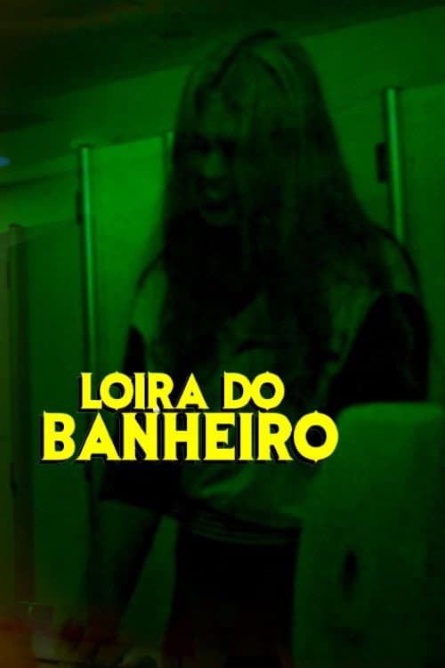 Poster for Loira do Banheiro