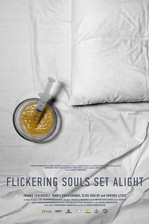Постер до фільму «Flickering Souls Set Alight»