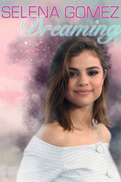 Poster for Selena Gomez: Dreaming