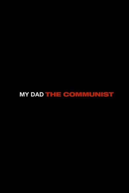 Poster for My Dad the Communist