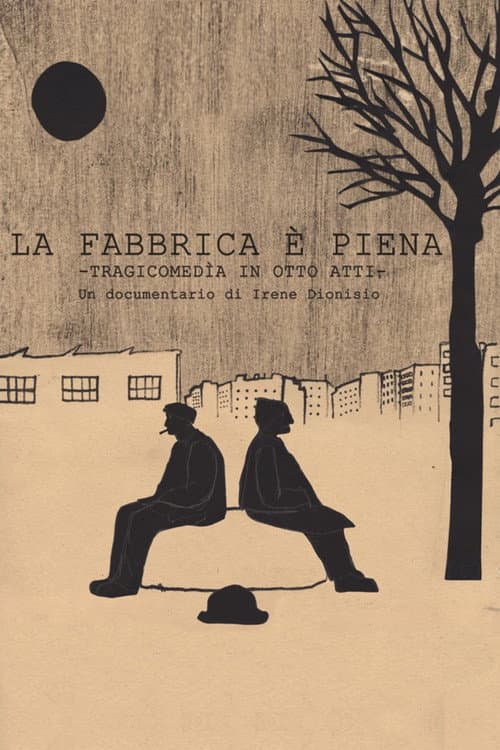 Poster for La fabbrica è piena. Tragicommedia in otto atti