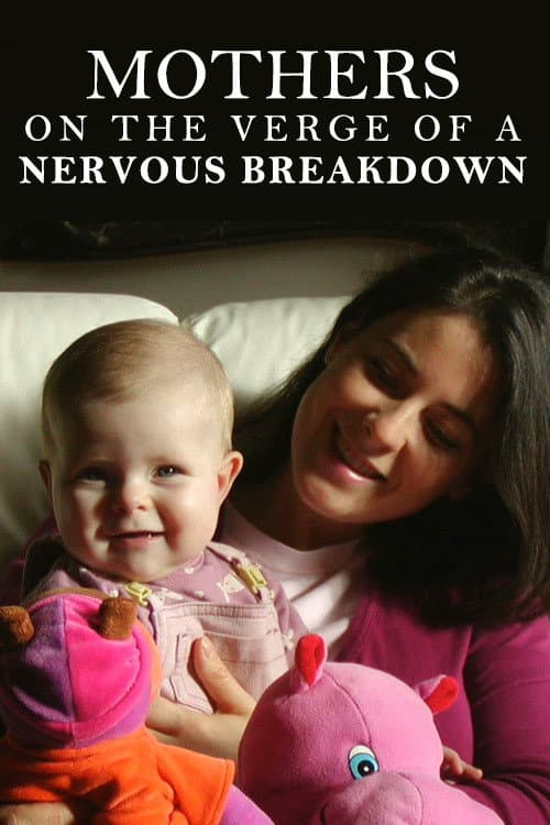Постер до фільму «Mothers on the Verge of a Nervous Breakdown»