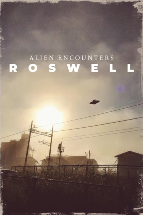 Poster for Alien Encounters: Roswell