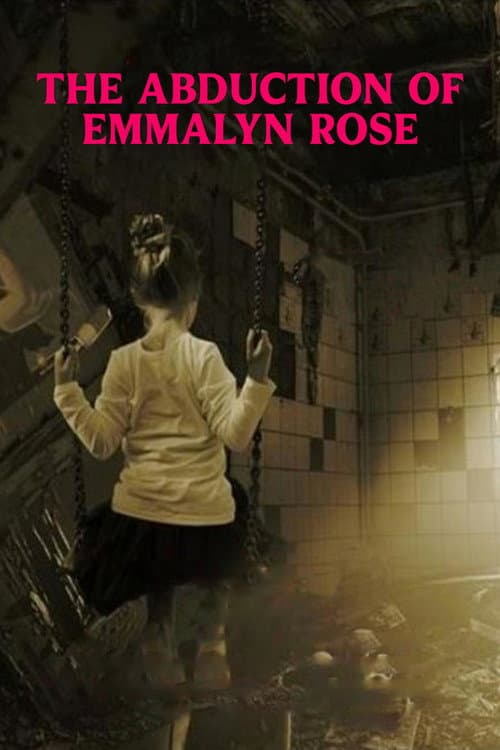 Poster for The Abduction Of Emmalyn Rose