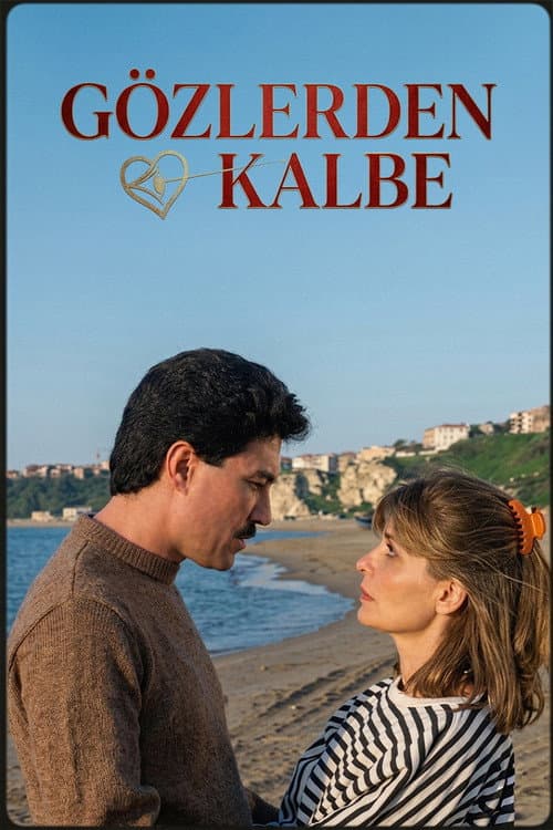 Poster for Gözlerden Kalbe