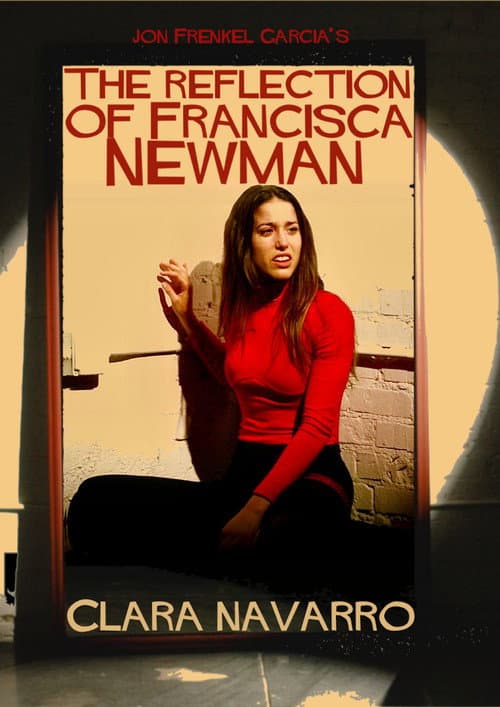 Poster for The Reflection Of Francisca Newman