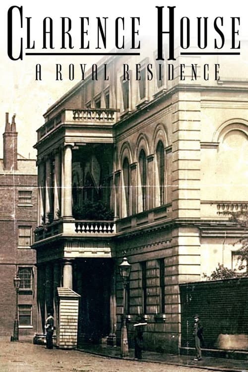 Poster for Clarence House: The Secret Royal Residence