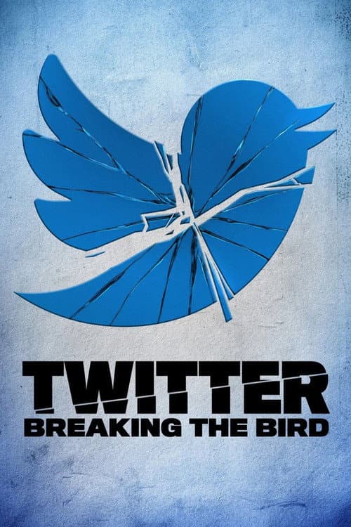 Poster for Twitter: Breaking the Bird