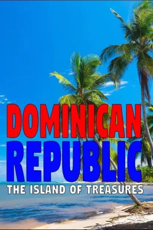 Poster for Dominican Republic: The Island of Treasures