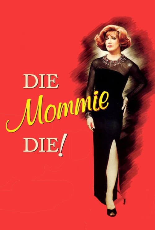 Poster for Die, Mommie, Die!