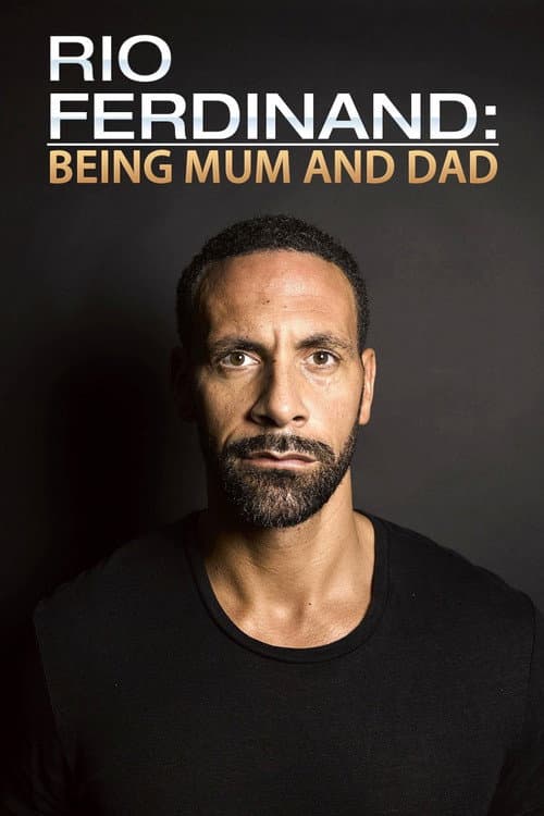 Poster for Rio Ferdinand: Being Mum and Dad