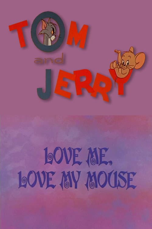 Poster for Love Me, Love My Mouse