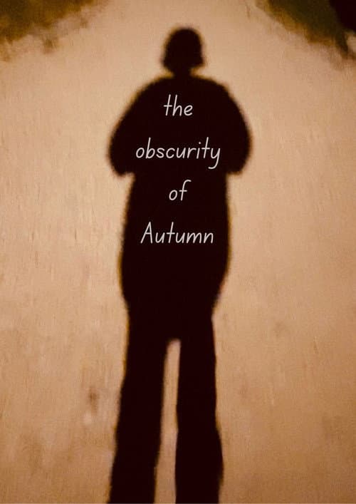 Poster for The Obscurity of Autumn