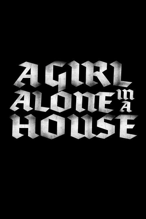 Poster for A Girl Alone in a House