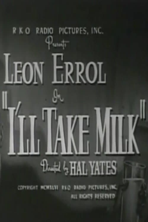 Poster for I'll Take Milk