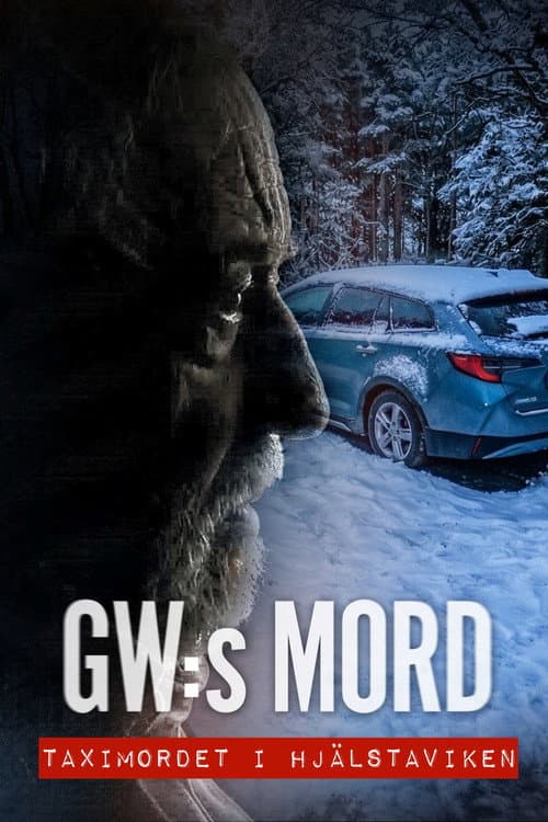 Poster for GW:s mord – Taximordet i Hjälstaviken