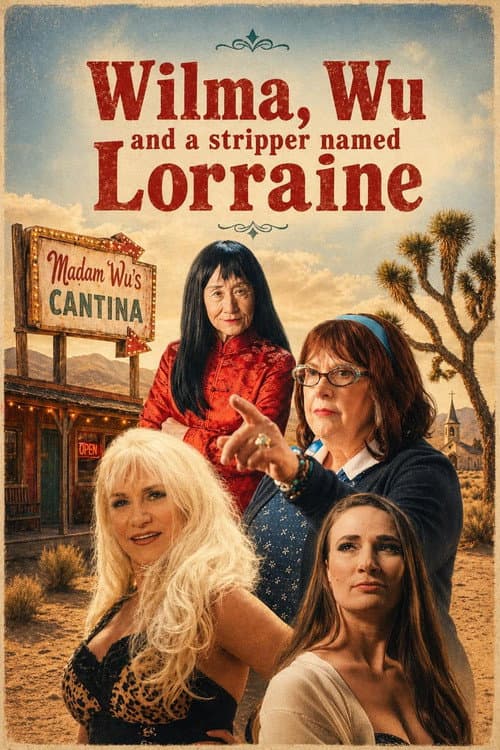 Poster for Wilma, Wu, and a Stripper Named Lorraine