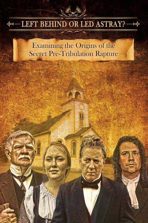 Poster for Left Behind or Led Astray?: Examining the Origins of the Secret Pre-Tribulation Rapture