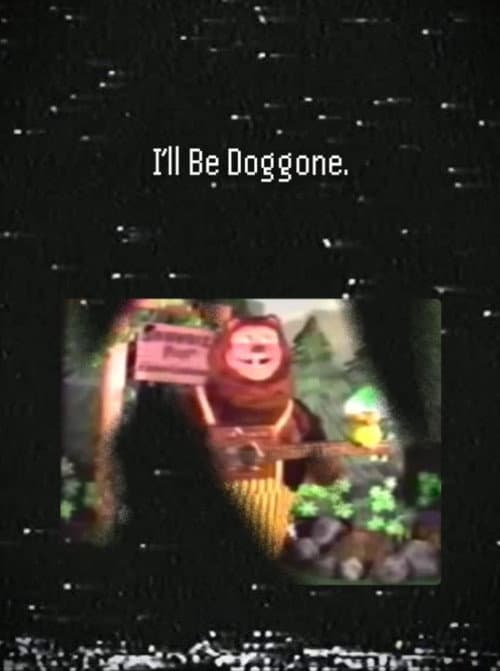 Poster for I'll Be Doggone
