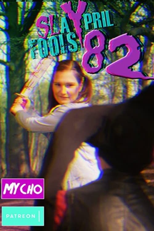Poster for Slaypril Fools 82