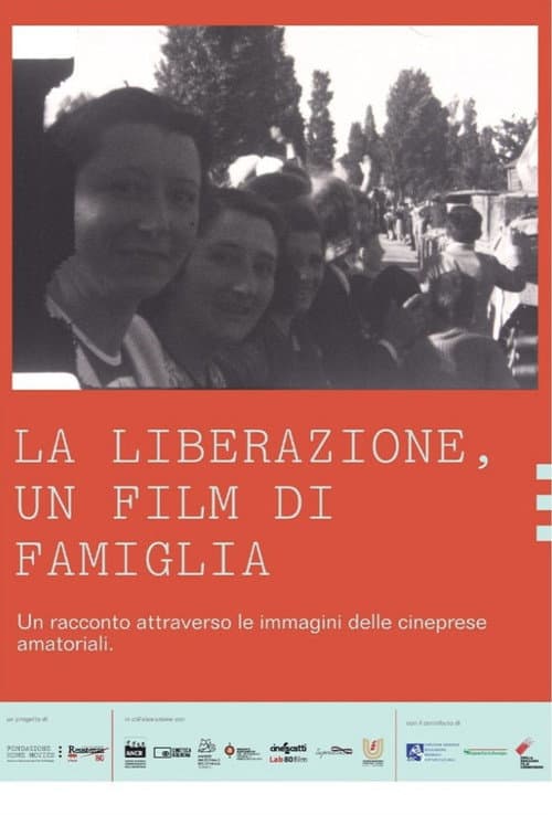 Poster for La liberazione, un film di famiglia