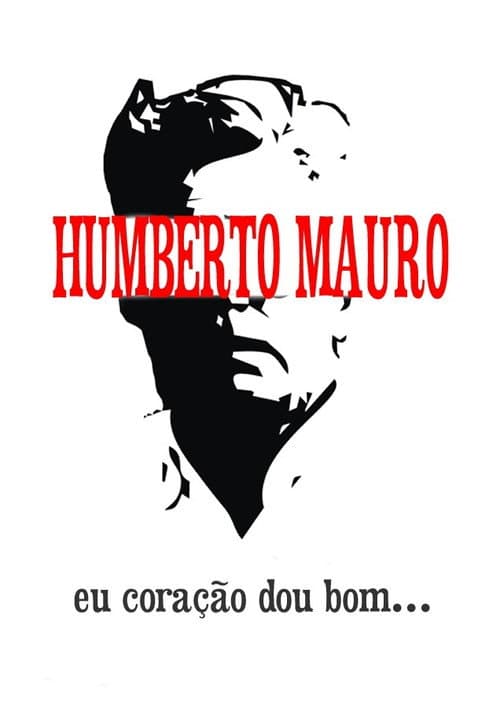Poster for Humberto Mauro: Eu Coração Dou Bom