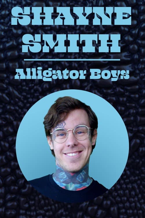 Poster for Shayne Smith: Alligator Boys