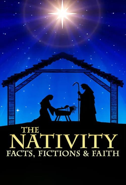 Постер до фільму «The Nativity: Facts, Fictions and Faith»