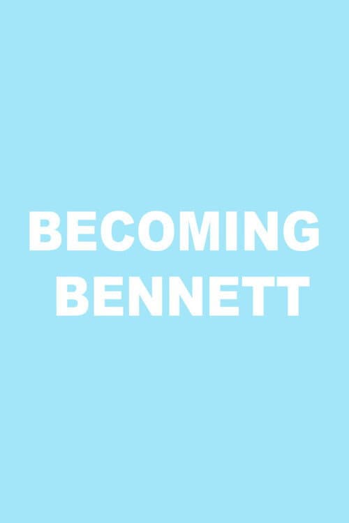 Poster for Becoming Bennett